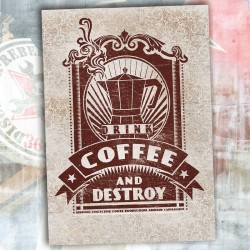 Drink Coffee and Destroy POSTER